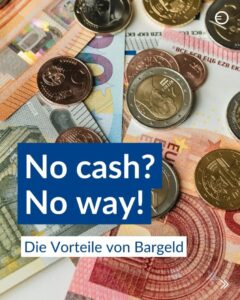 Bargeld: No cash? No way!